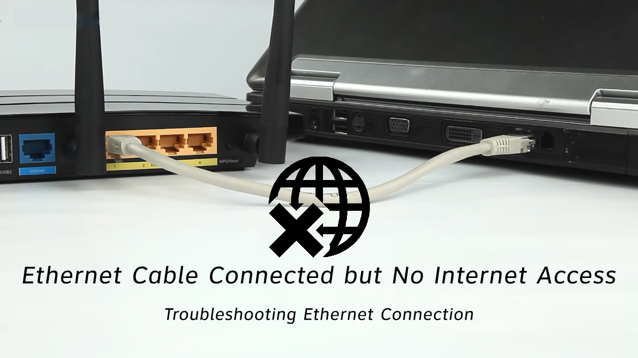 Ethernet Connected But No Internet